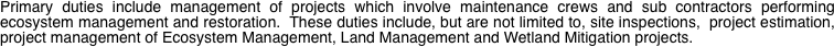 Primary duties include management of